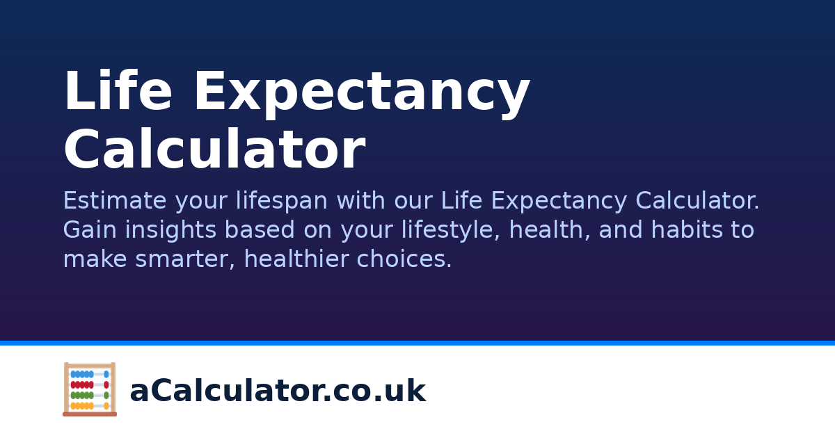 Life Expectancy Calculator | aCalculator.co.uk
