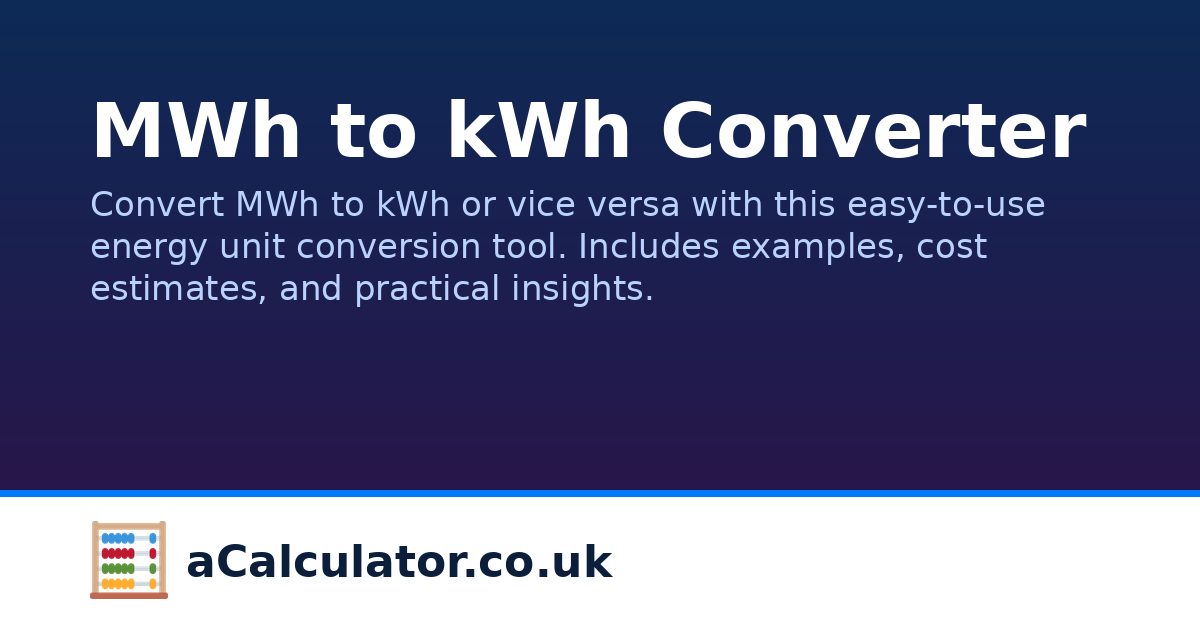 Mwh Formula MWh to kWh Converter | aCalculator.co.uk